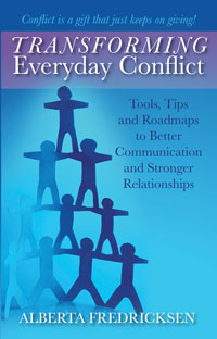 Transforming Everday Conflict by Alberta Fredricksen